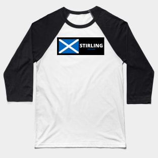 Stirling City with Scottish Flag Baseball T-Shirt